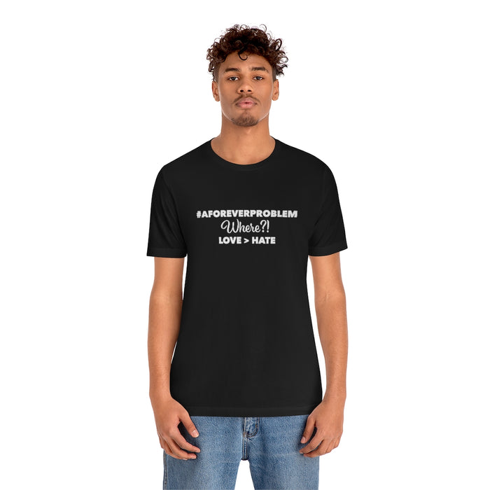 A Forever Problem Tee