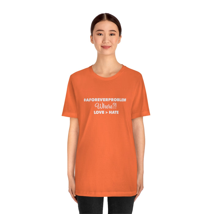 A Forever Problem Tee