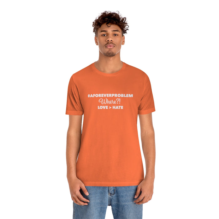 A Forever Problem Tee