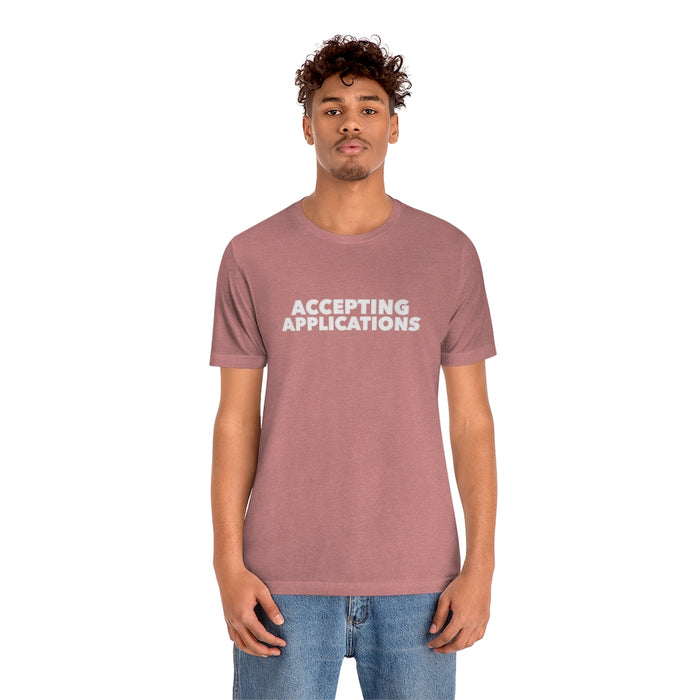 Accepting Applications Tee