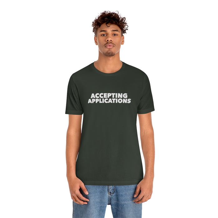 Accepting Applications Tee