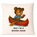 Don't Be a Douche Canoe Pillow Cover and Filler