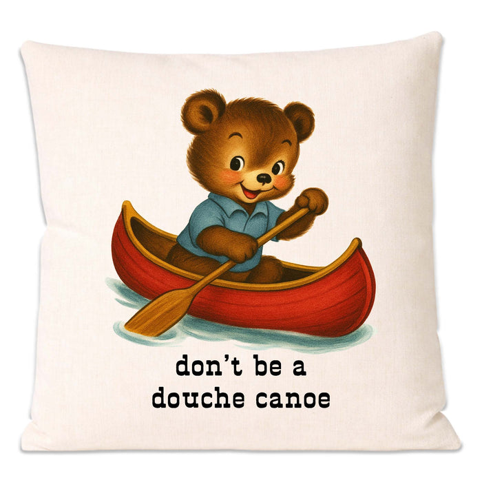 Don't Be a Douche Canoe Pillow Cover and Filler
