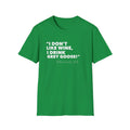 I Don't Drink Wine Tee