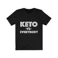 Keto Vs. Everybody Tee