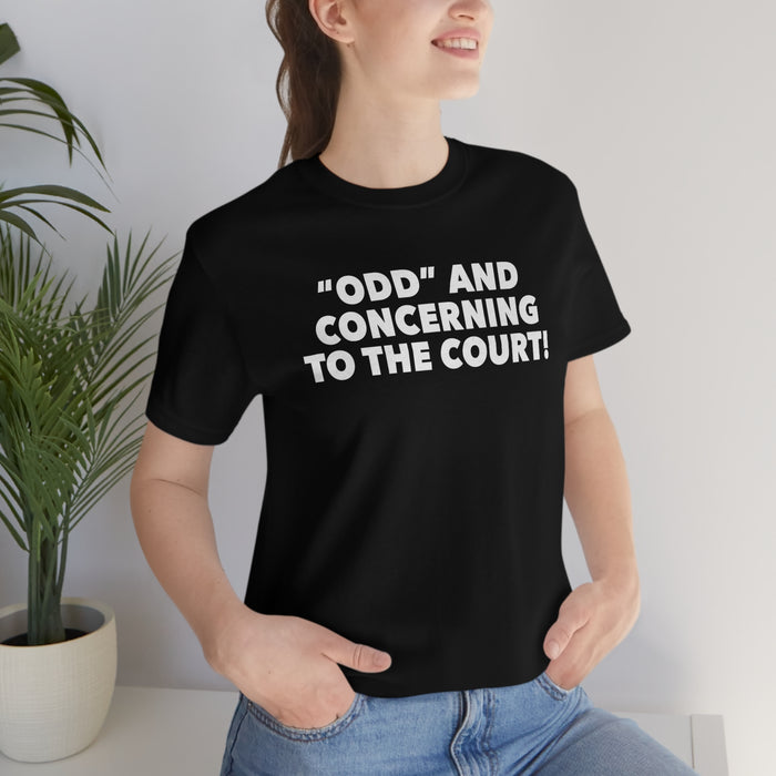 Odd & Concerning Tee