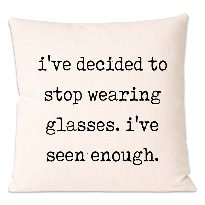Stop Wearing Glasses Pillow Cover and Filler